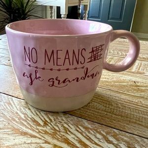 Prima Design Mug ☕️‘NO MEANS ask grandma’💕